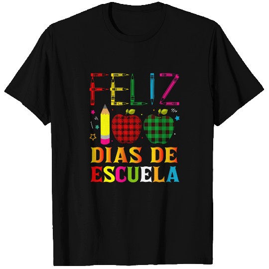 Feliz 100 Dias De Escuela Spanish Teacher 100 Days School T-Shirts