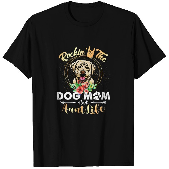 Labrador Lab Dog Rockin The Dog Mom Aunt Life Labrador Womens Funny T-Shirts