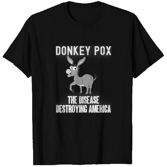 Donkey Pox The Disease Destroying America Animal Politics T-Shirts