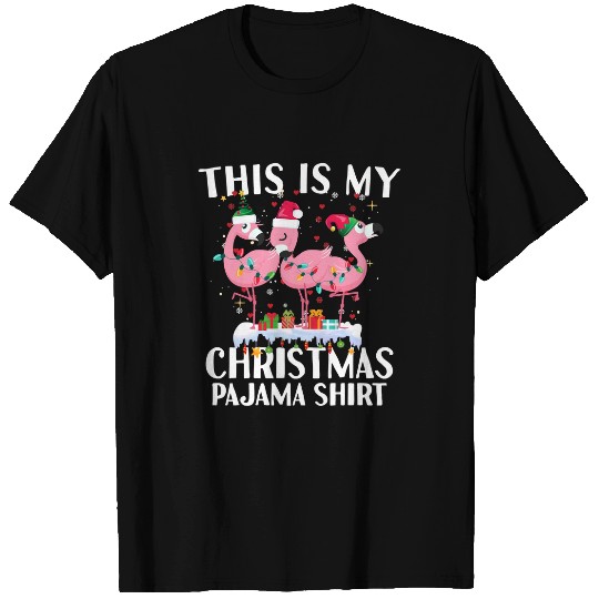 Pink Flamingo This Is My Christmas Pajama Funny Christmasbird Flamingos T-Shirts