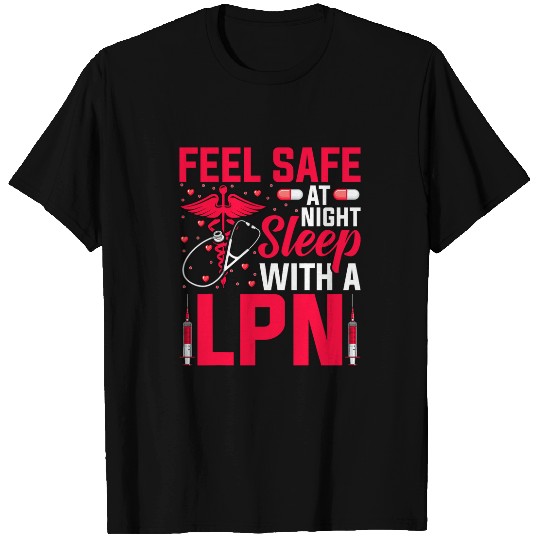 Feel Safe at Night LPN Licensed Practical nurses LPN T-Shirts