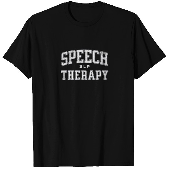 SLP Speech Therapist Speech Therapy University Grad Student T-Shirts