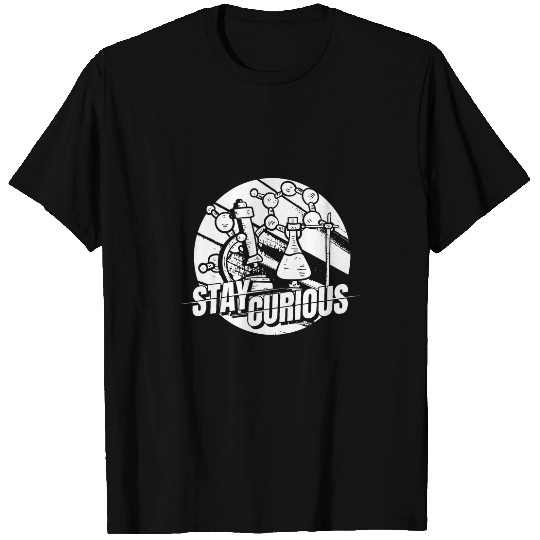 Physics Physicist Scientist Science Stay Curious T-Shirts