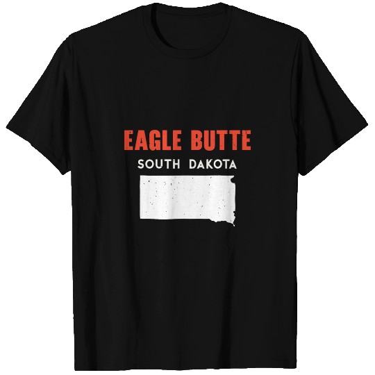 Eagle Butte South Dakota USA State America Travel South Dako T-Shirts