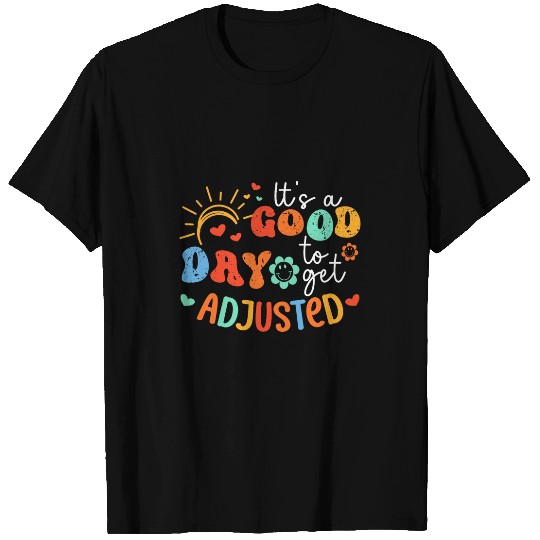Funny Physical Therapy Women Its A Good Day To Get Adjusted T-Shirts