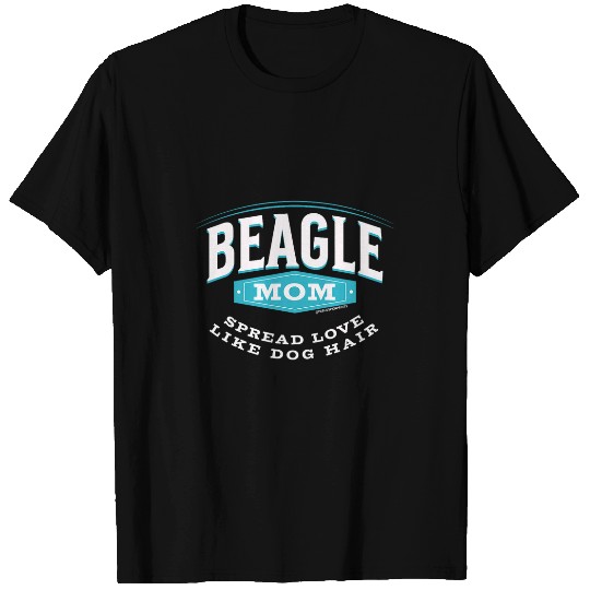 Beagle Mom Spread Love Like Dog Hair Dog Mom T-Shirts