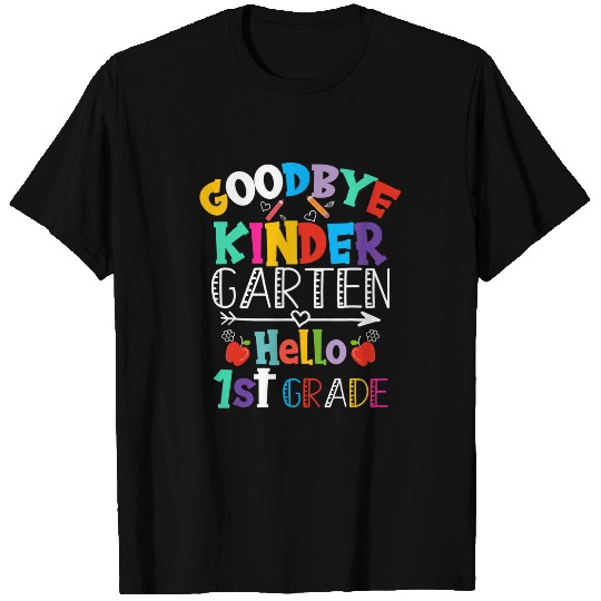 Goodbye Kindergarten Hello 1st Grade Funny Teachers Boy Girl T-Shirts
