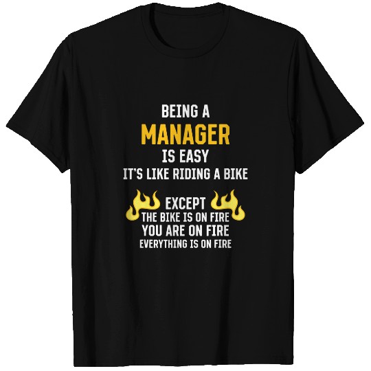 Being a Manager Is Easy Funny Boss Humor Employer Work 1 T-Shirts