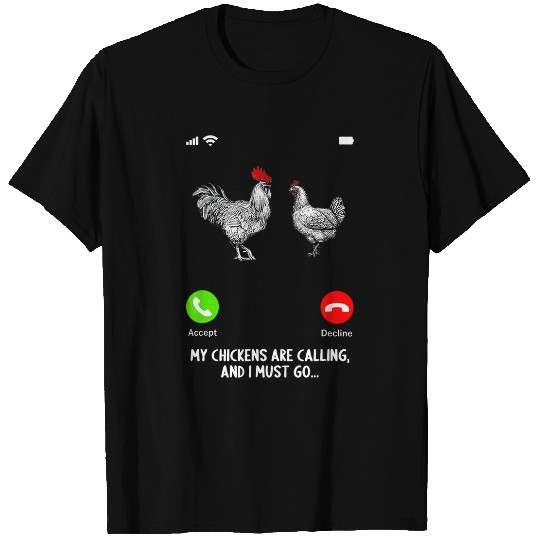 Chicken Lover Mom Rooster Dad Funny My Chickens are Calling T-Shirts