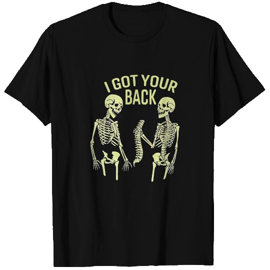 Skeletons Skulls I Got Your Back Halloween Skull Sarcastic Skull T-Shirts