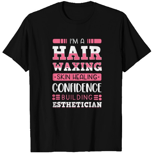 Esthetician Hair Waxing Technician Aesthetician Beautician T-Shirts