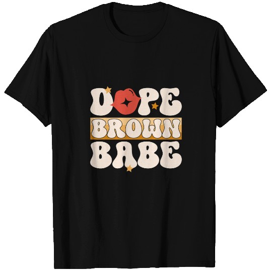 Dope Brown Babe Retro Black Pride Woman vintages Melanin T-Shirts