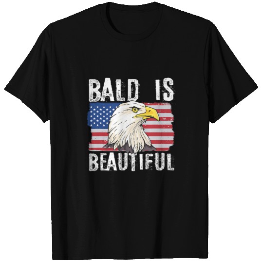 Bald Is Beautiful 4th of July Independence Day Bald Eagle T-Shirts