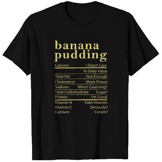 Banana Pudding Nutrition Facts Funny Thanksgiving gifts T-Shirts