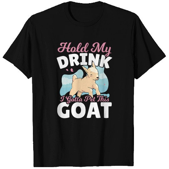 Goats Lover Hold My Drink Gotta Pet This Goats Farmer Goats Lover Kawaii T-Shirts