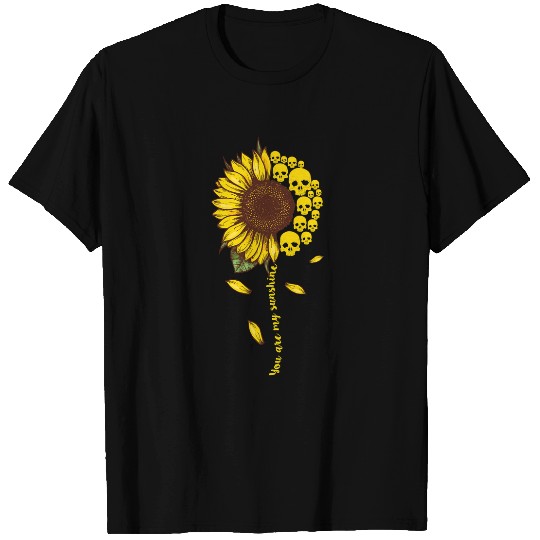 Skeletons Skulls Lover Skeletons Sunflower You Are My Sunshine Skull Sunflower Skull T-Shirts