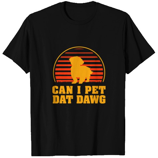 Can I Pet Dat Dawg Shih Tzu Dog Lover Shitzu Pets Funny T-Shirts