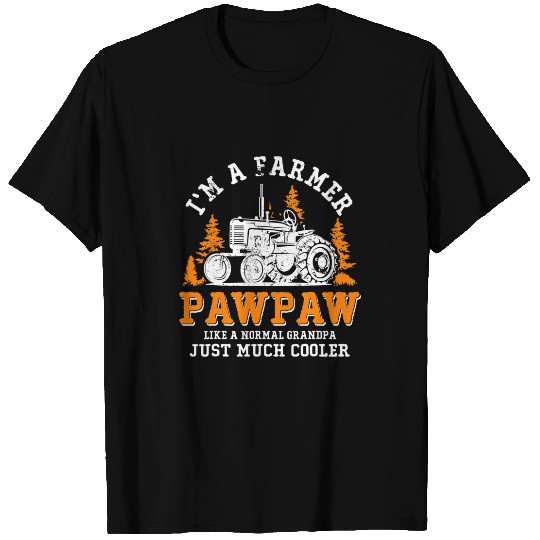 Tractor driving Im a Farmer Pawpaw Rancher Tractor Farm Farming T-Shirts