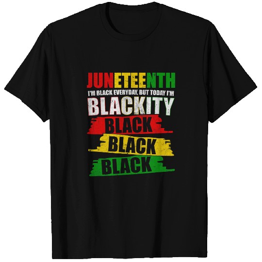 Blackity Black History Juneteenth Pride Afrocentric Novelty T-Shirts