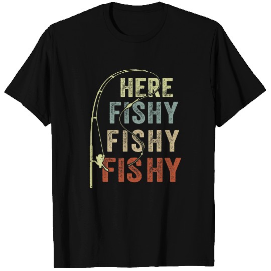 Fishing Here Fishy Bass Fish Funny Boy Youth Women Men Fisher T-Shirts