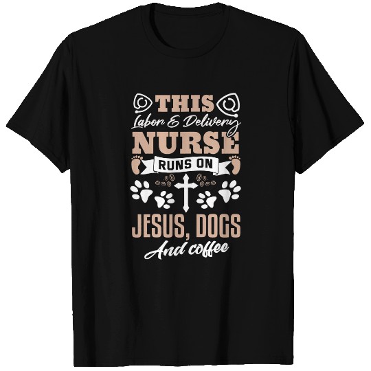 Nursing Womens Religious Labor and Delivery nurses Christian Dog Lover T-Shirts