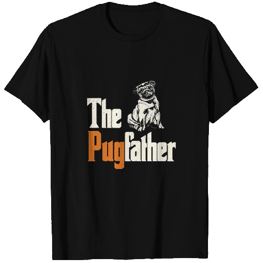 Pug Lover The Pugfather Pug Owner Dog Lover Pug Dad Pug Father Pugs Dog T-Shirts