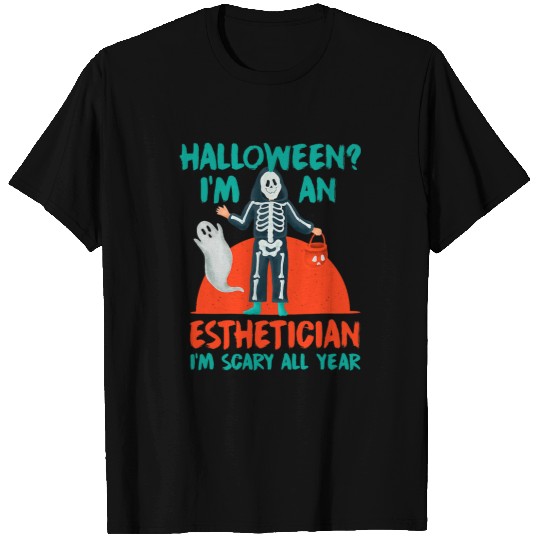 Esthetician Im Scary All Year Skin Therapist Halloween T-Shirts