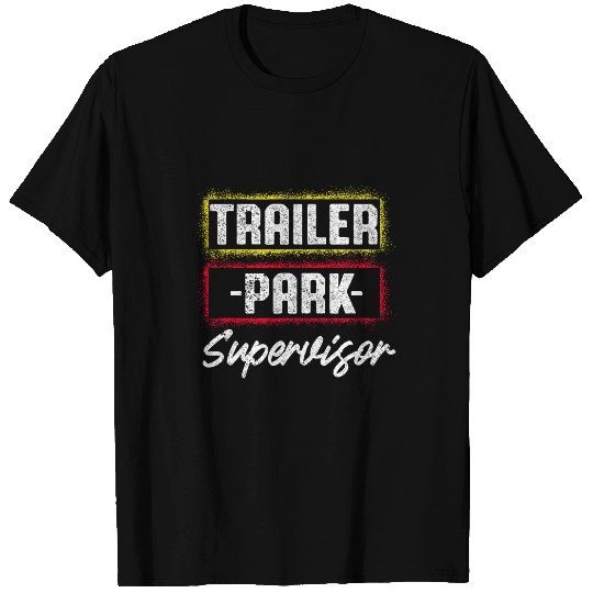 vintages Trailer Park Supervisor Redneck Gag Campers Camping T-Shirts