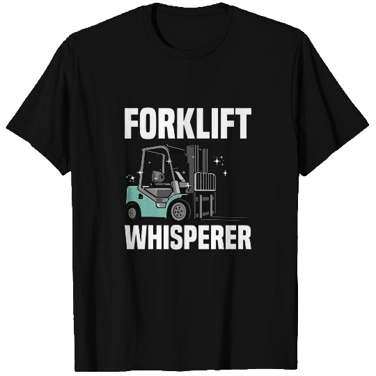 Forklift Certified Driver Funny Forklift Operator Men 1 T-Shirts