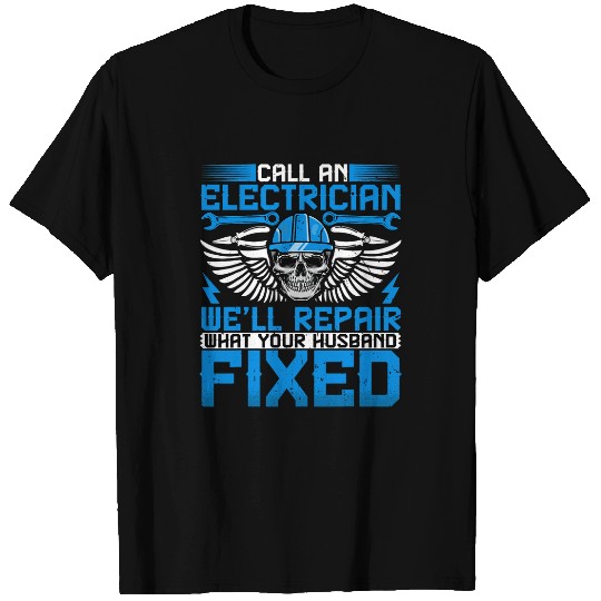 Electrician Funny Call an Electrician Lineman T-Shirts