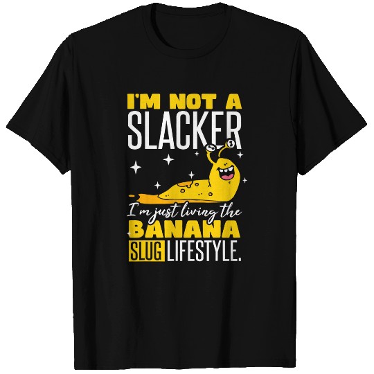 Banana Slug Lifestyle Banana Slugs Enthusiast T-Shirts
