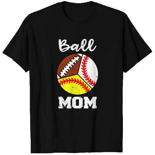 Sport Baseball Ball Mom Funny Baseball Softball Football Mom T-Shirts