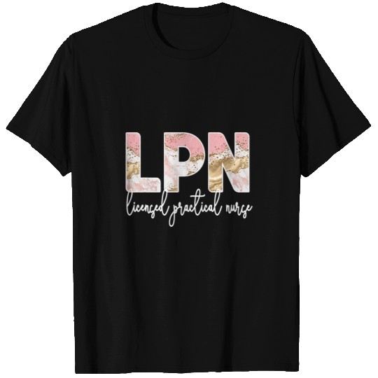 Licensed Practical nurses LPN Nursing Student LPN nurses T-Shirts