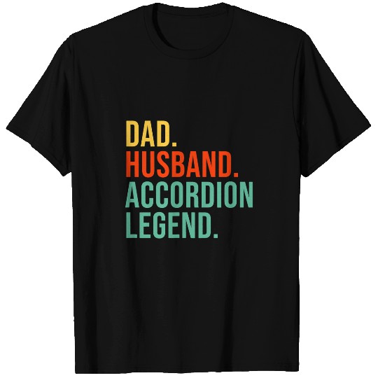 Funny Accordion Dad Husband Legend Accordion Fathers Day T-Shirts