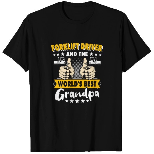 Fork Lift Truck Forklift Operator Grandpa T-Shirts
