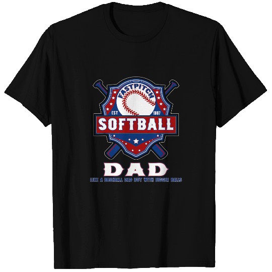 Sport Baseball Mens Funny Softball Dad Like A Baseball Dad But With Bigger Balls T-Shirts