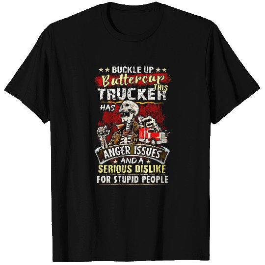 Buckle Up Buttercup This Trucker Has Anger Issues 7 T-Shirts