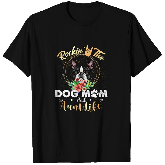 Boston Terrier Pet Rockin The Dog Mom Aunt Life Boston Terrier Womens Funny T-Shirts