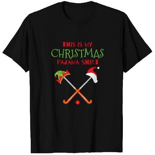 Sport Hockey This Is My Christmas Pajama Field Hockey Santa Elf Tee T-Shirts