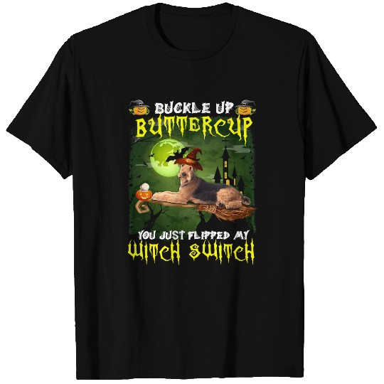 Airedale Terrier Pet Buckle Up Buttercup You Just Flipped My 8 Dog T-Shirts