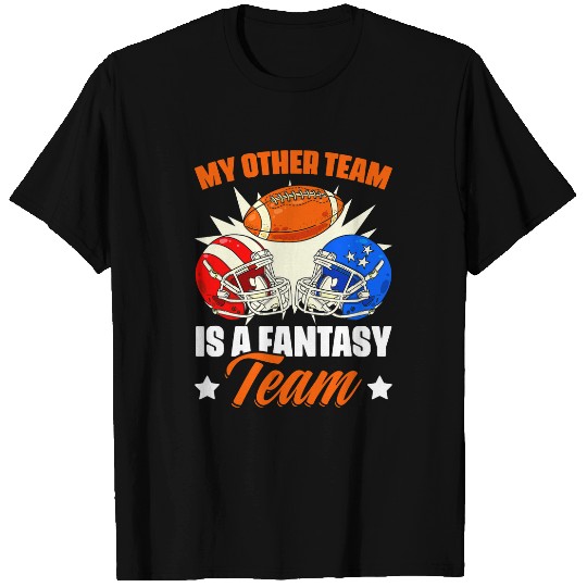 Sport American Football Other Team Is Fantasy Team Football Player Fantasy Football T-Shirts