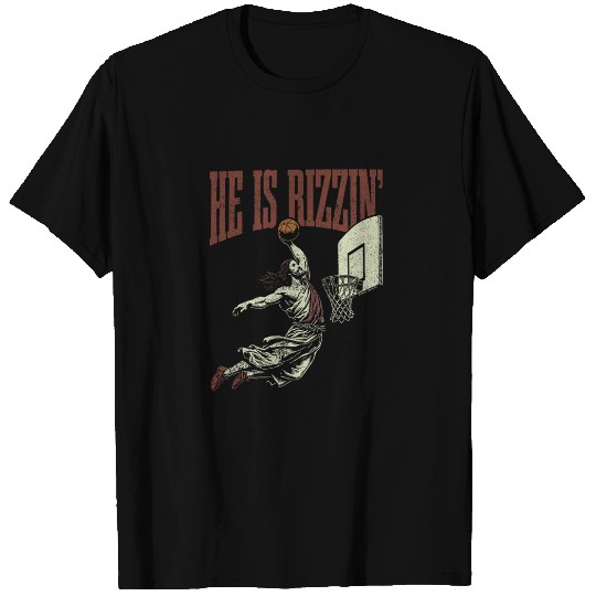 Sport Basketball He Is Rizzin Easter Jesus Basketball Christian Religious T-Shirts