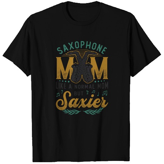 Funny Saxophone Womens Saxophone Mom Like A Normal Mom But Saxier Band Mom 21 T-Shirts