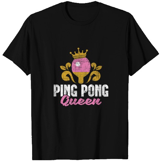 Sport Ping Pong Queen Table Tennis Player Sport Tournament Lover T-Shirts