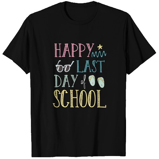 Happy last day of school Teacher Summer T-Shirts