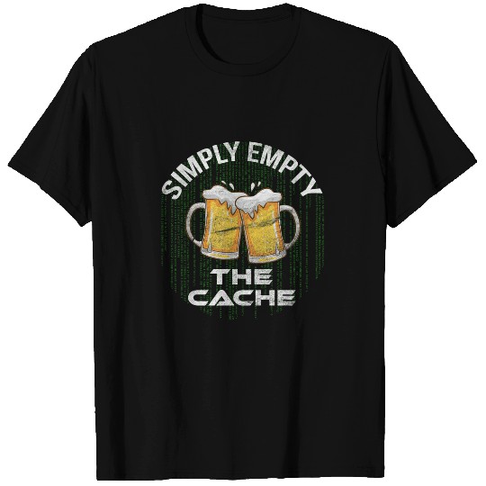 IT specialist Computer science student Empty cache with beer T-Shirts