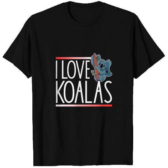 Funny Bear I Love Koalas Koala Bear Koala Cute Animal Cute Bears T-Shirts