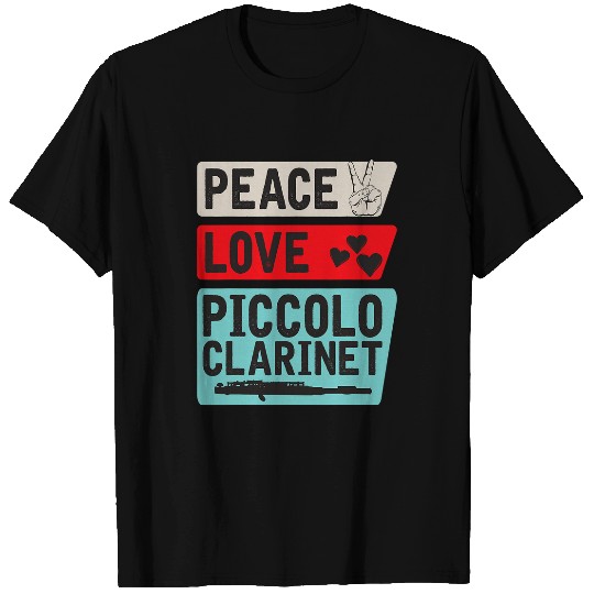 Funny Clarinet Peace Love Piccolo Clarinet Instrument Piccolo Players T-Shirts