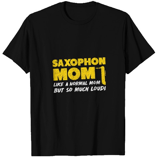 Funny Saxophone School Marching Band Funny Saxophone Mom T-Shirts
