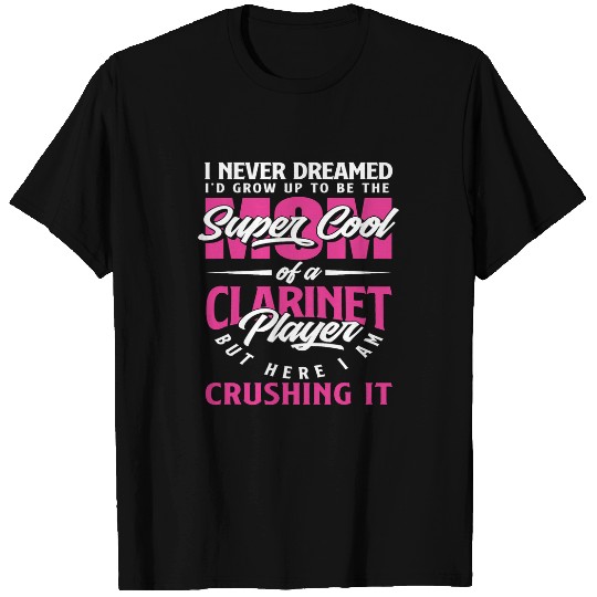 Funny Clarinet Mom Cute Marching Band Mother Gift T-Shirts